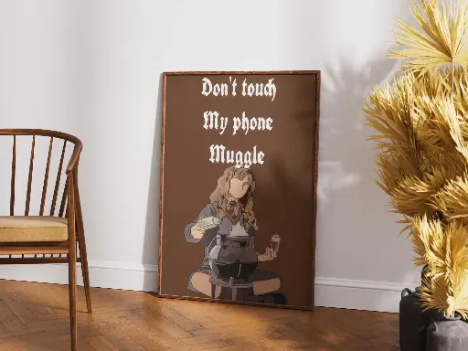 Don’t Touch My Phone, Muggle – Hermione Potterverse Poster
