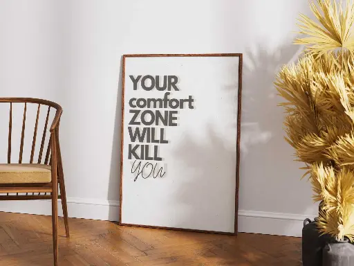 Your Comfort Zone Will Kill You – Motivational Wall Art