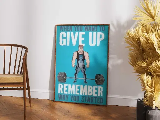 "When You Want to Give Up, Remember Why You Started" – Motivational Gym Poster