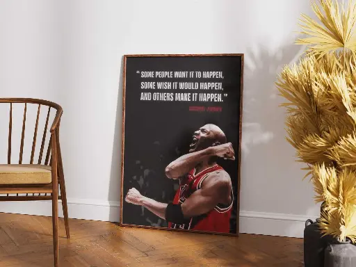"Some People Want It, Others Make It Happen" – Michael Jordan Motivational Poster